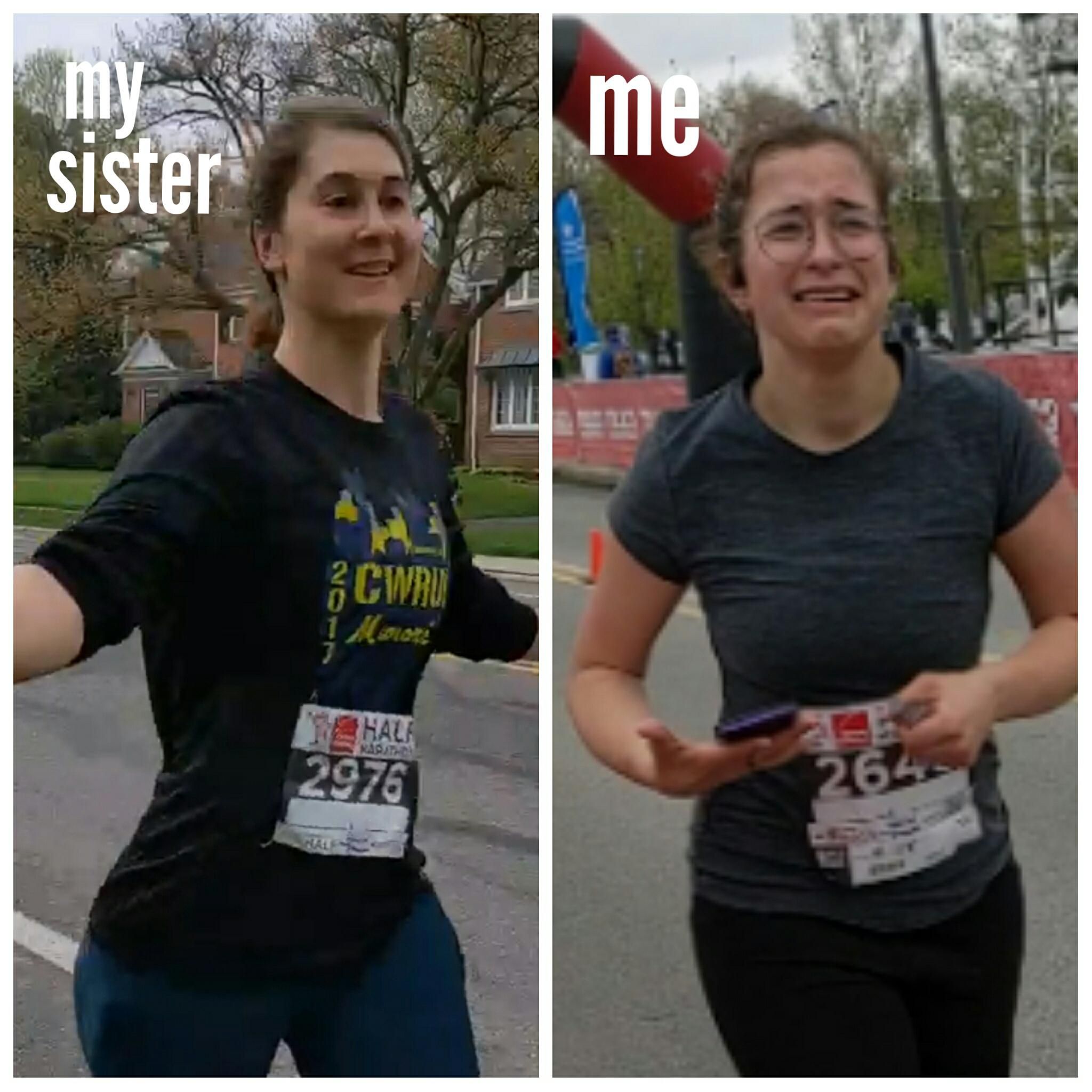 My sister: "You can do the half-marathon with me! Trust me, it's not that bad." ...