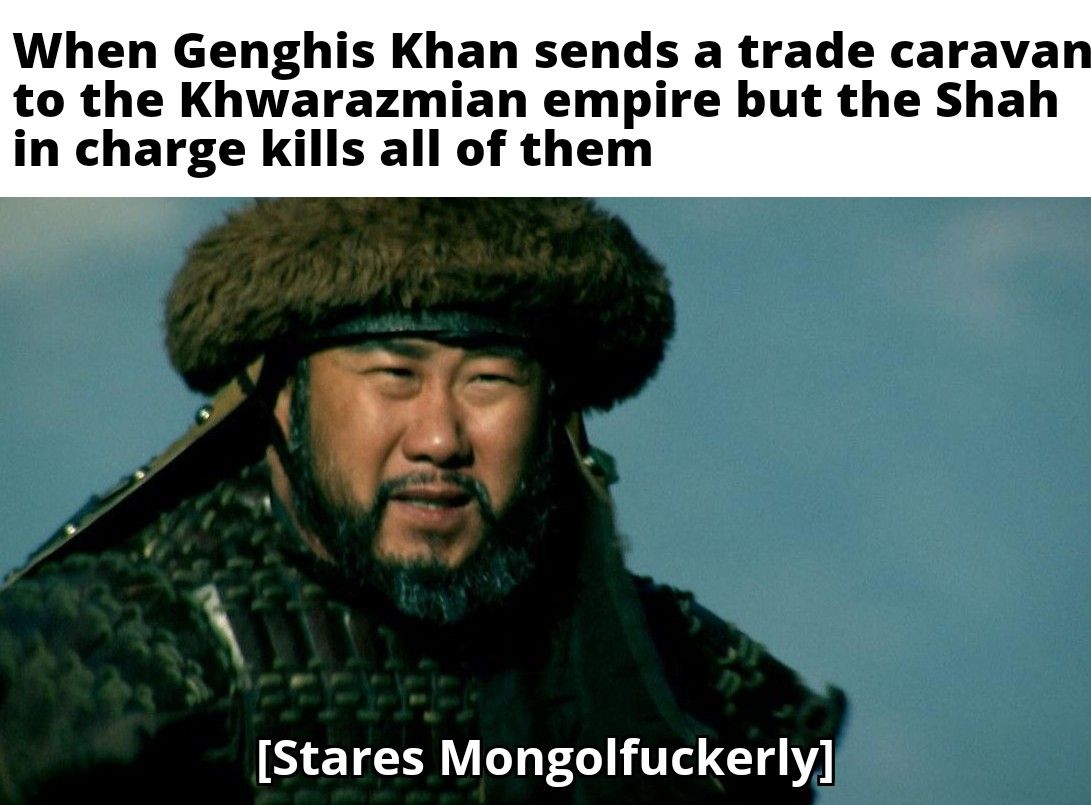 With the khan, your empire is gone