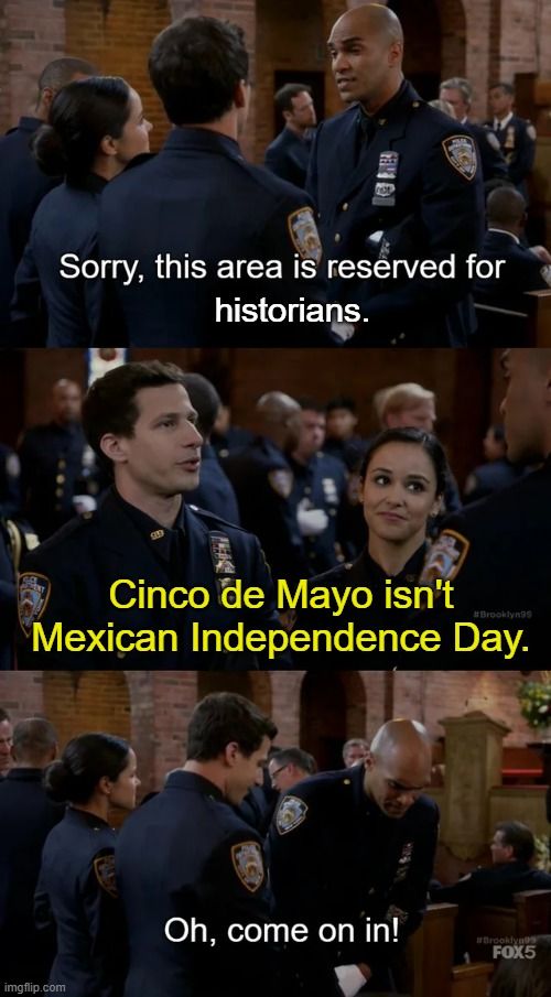 Gotta wait until September to celebrate Mexican independence, kids