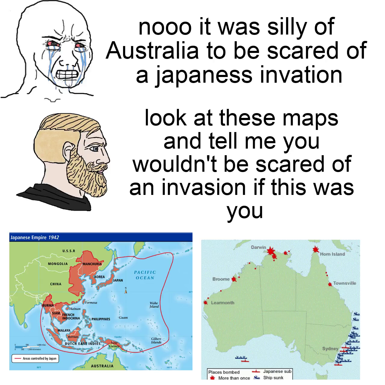 id be shitting my self if the previously unbeaten Japanese empire was that close