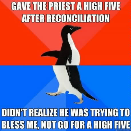 Now how many of you people have high fived a priest..?