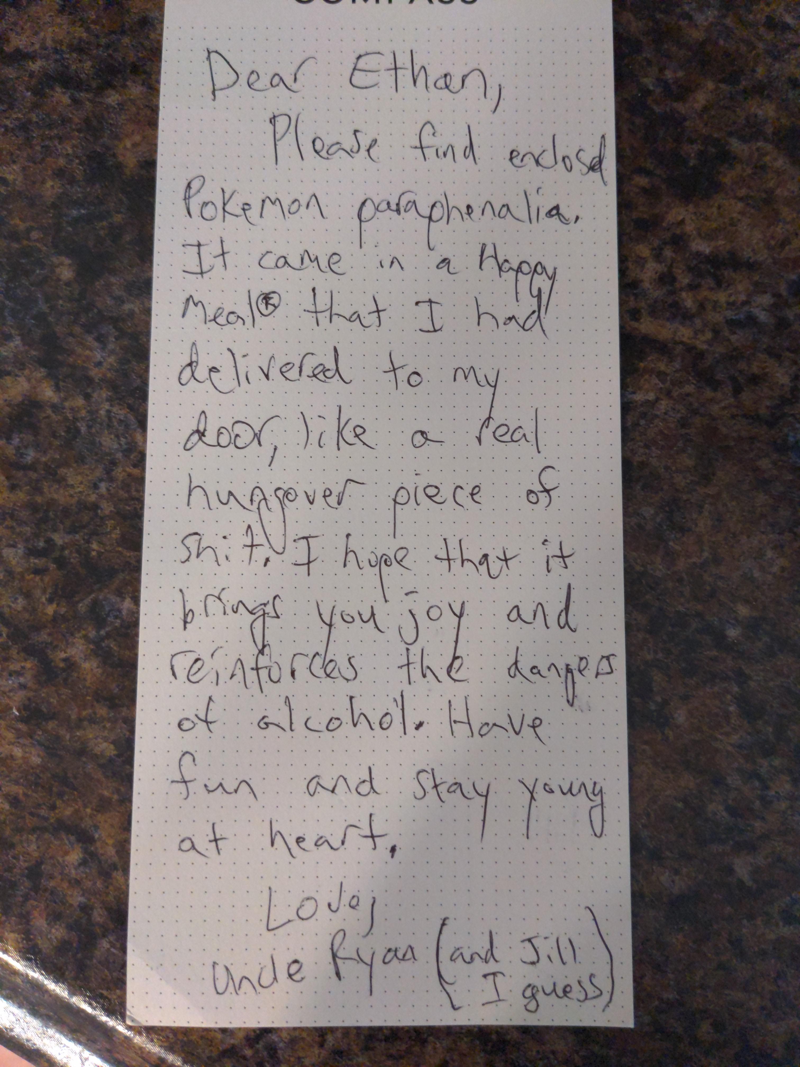 My hilarious brother in law in NY wrote my 3 year old son this note with the pokemon cards he sent him