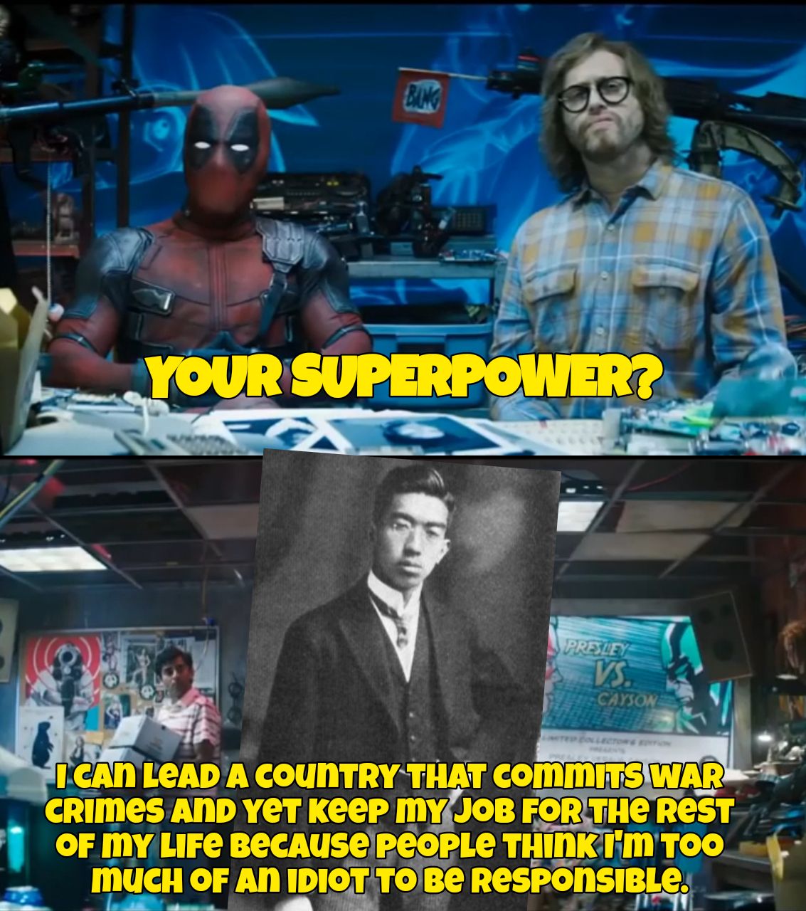 To be fair... it's a pretty good superpower Hirohito.