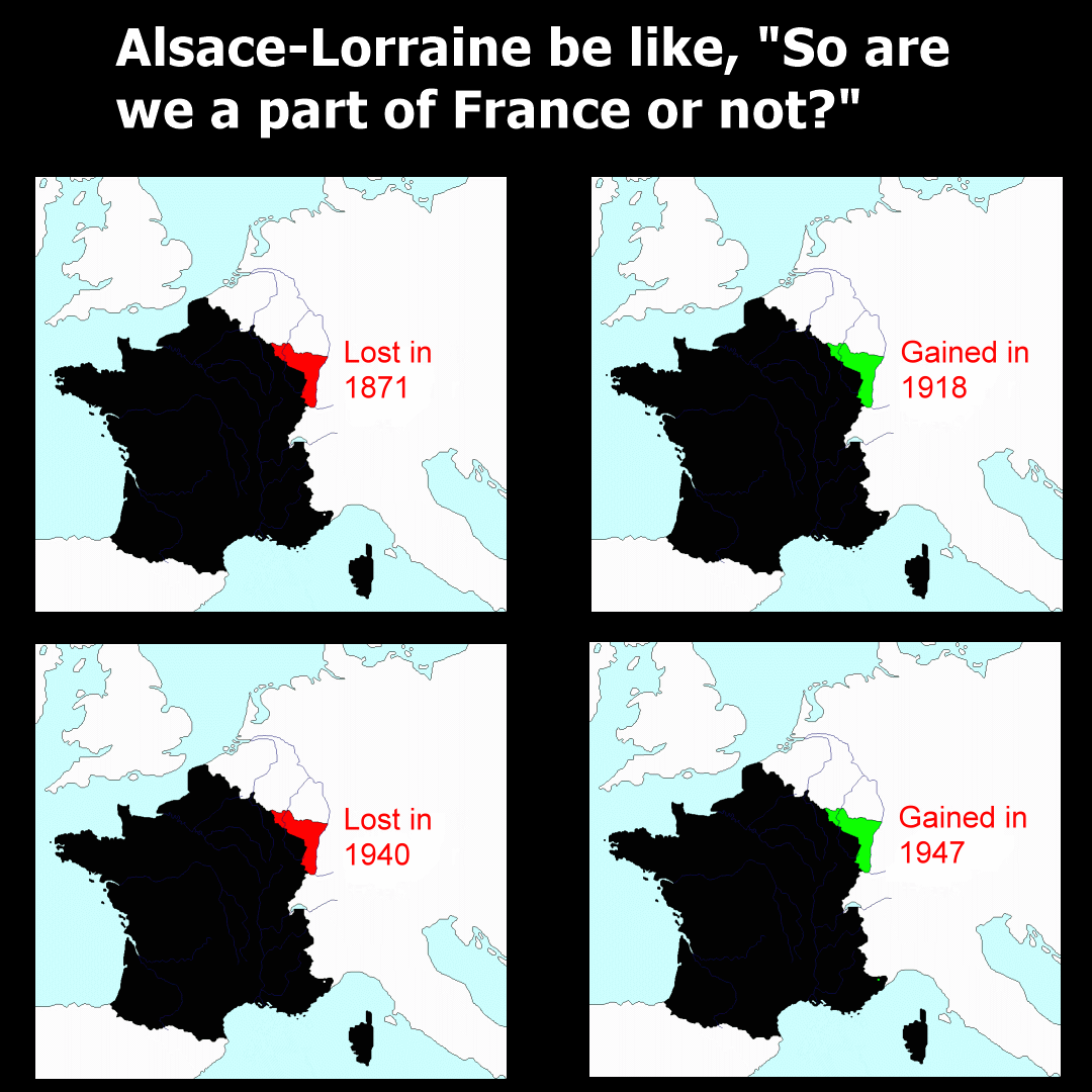 Alsace-Lorraine, where people had their nationality change 4 times in less than 80 years