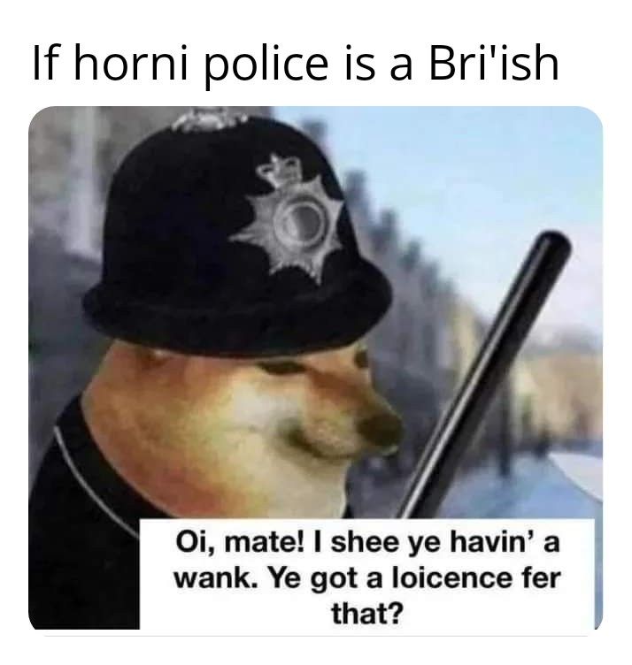 You got a loicence for that bruv?