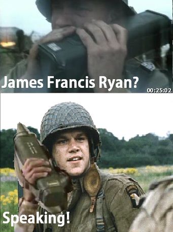 Saving Private Ryan: Alternative Script. ("You could've just CALLED!")