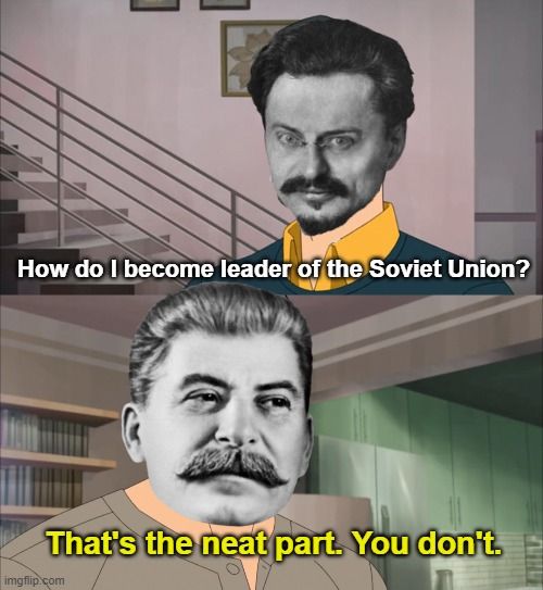 It's time for Trotsky to go on a little holiday...