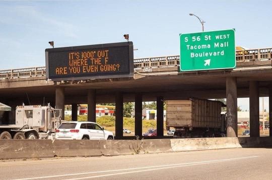 Digital traffic information sign on the freeway today in the PNW. DOT has a sense of humor at least.