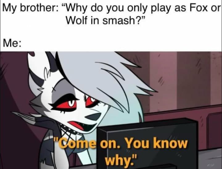 "why do you keep playing the weeb characters?"