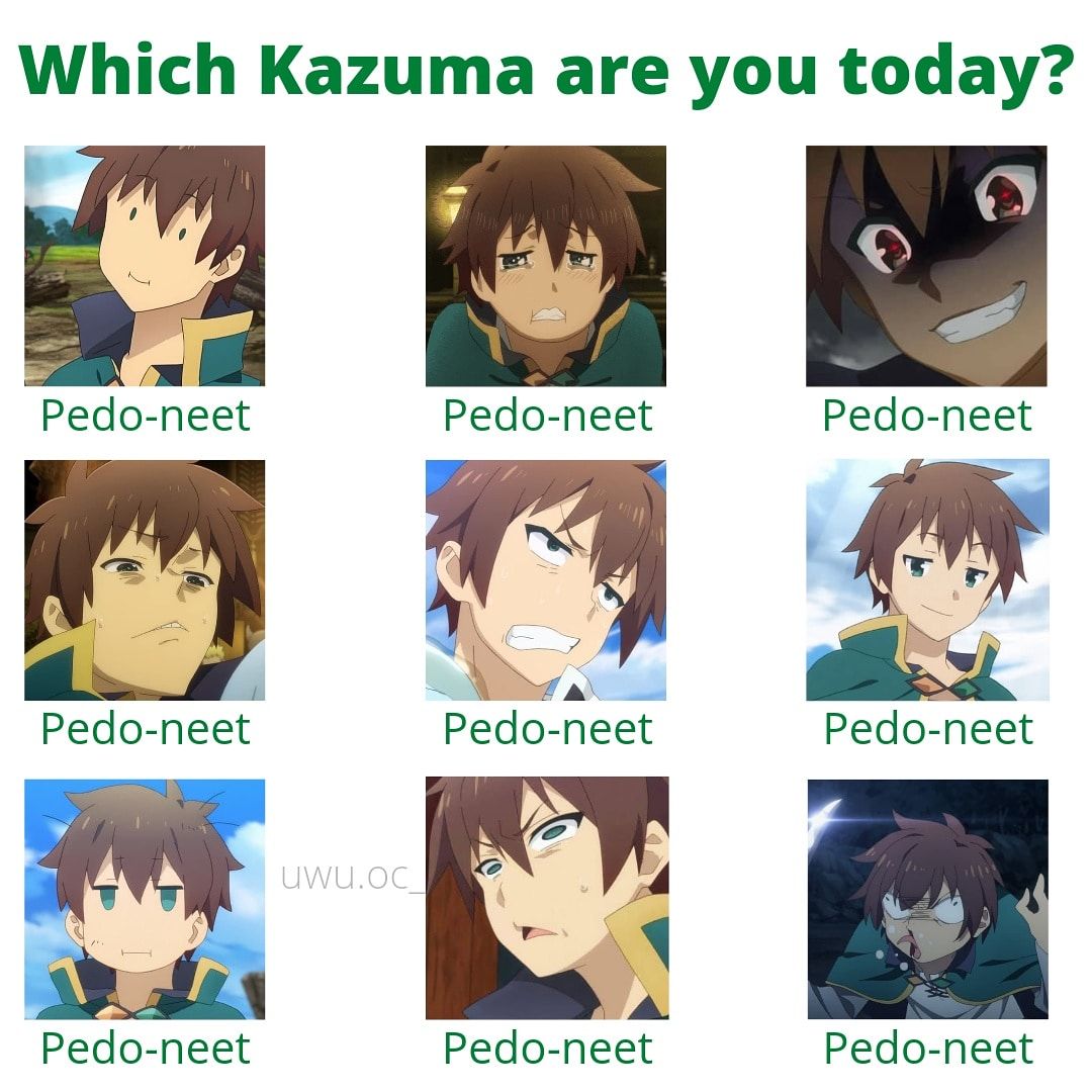 Which kazuma are you today?