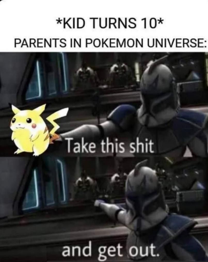 Pokemon be like