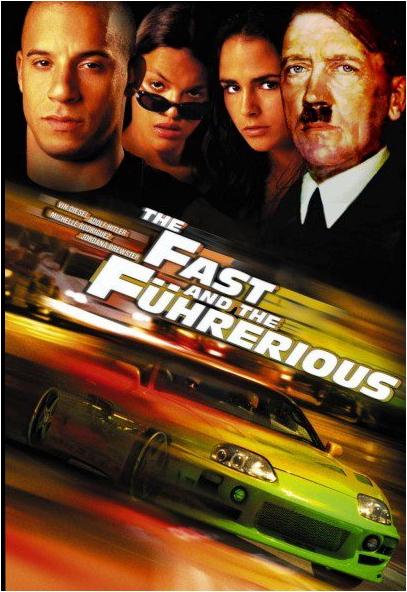 Fast and F?hrerious.