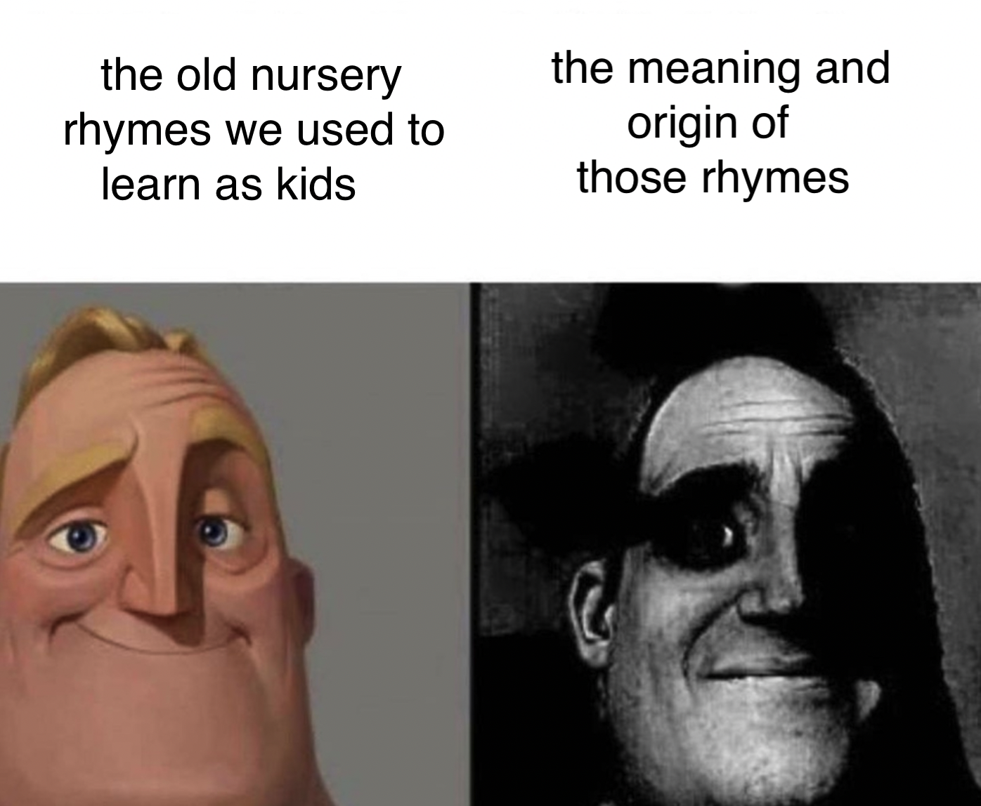still don't know why we were taught those rhymes...