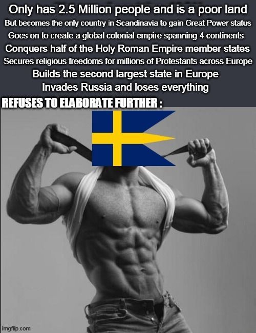 The Swedish Empire was f*cking mental!