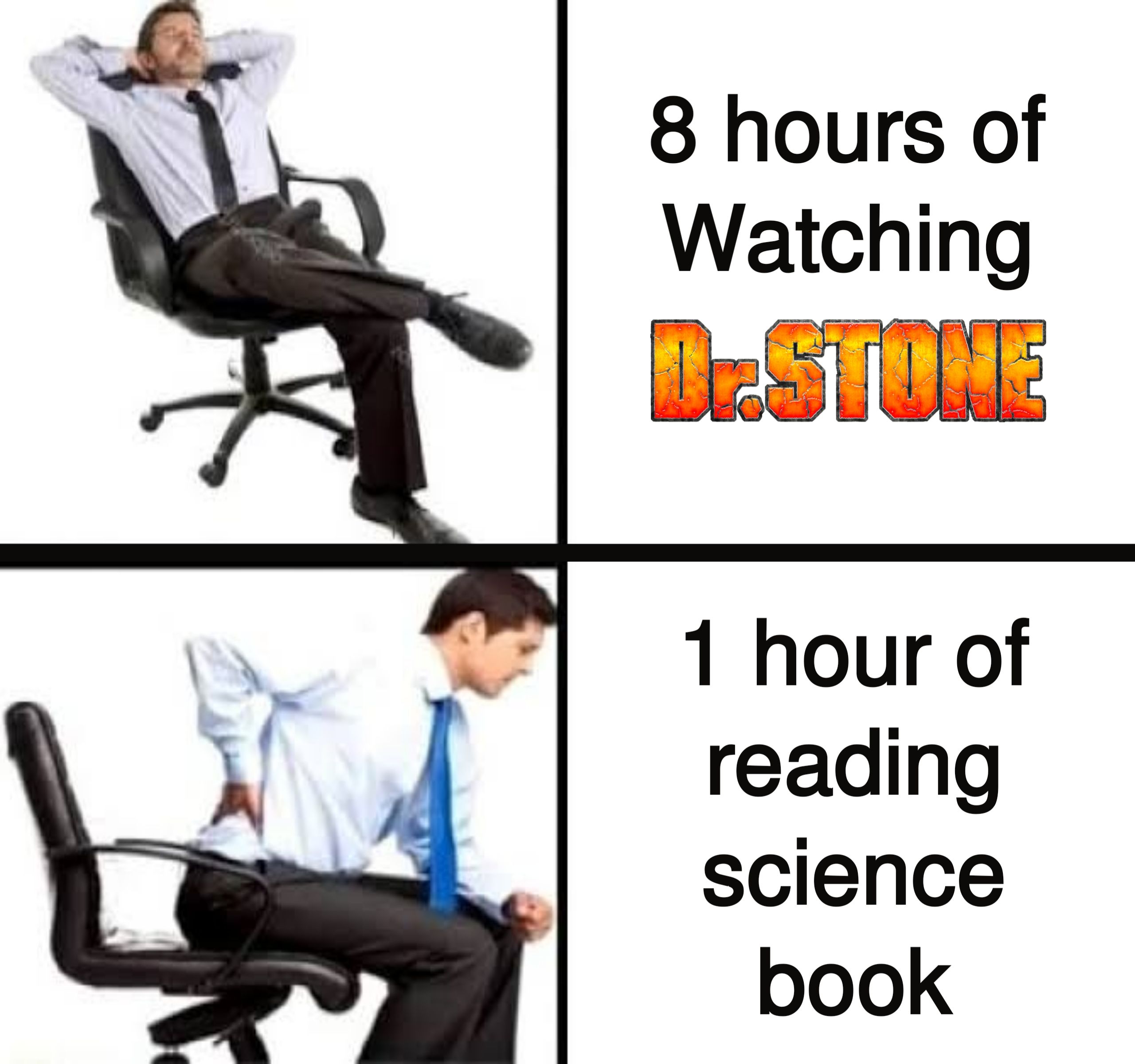Learning science by watching Dr. Stone is more fun than learning science by reading science books.