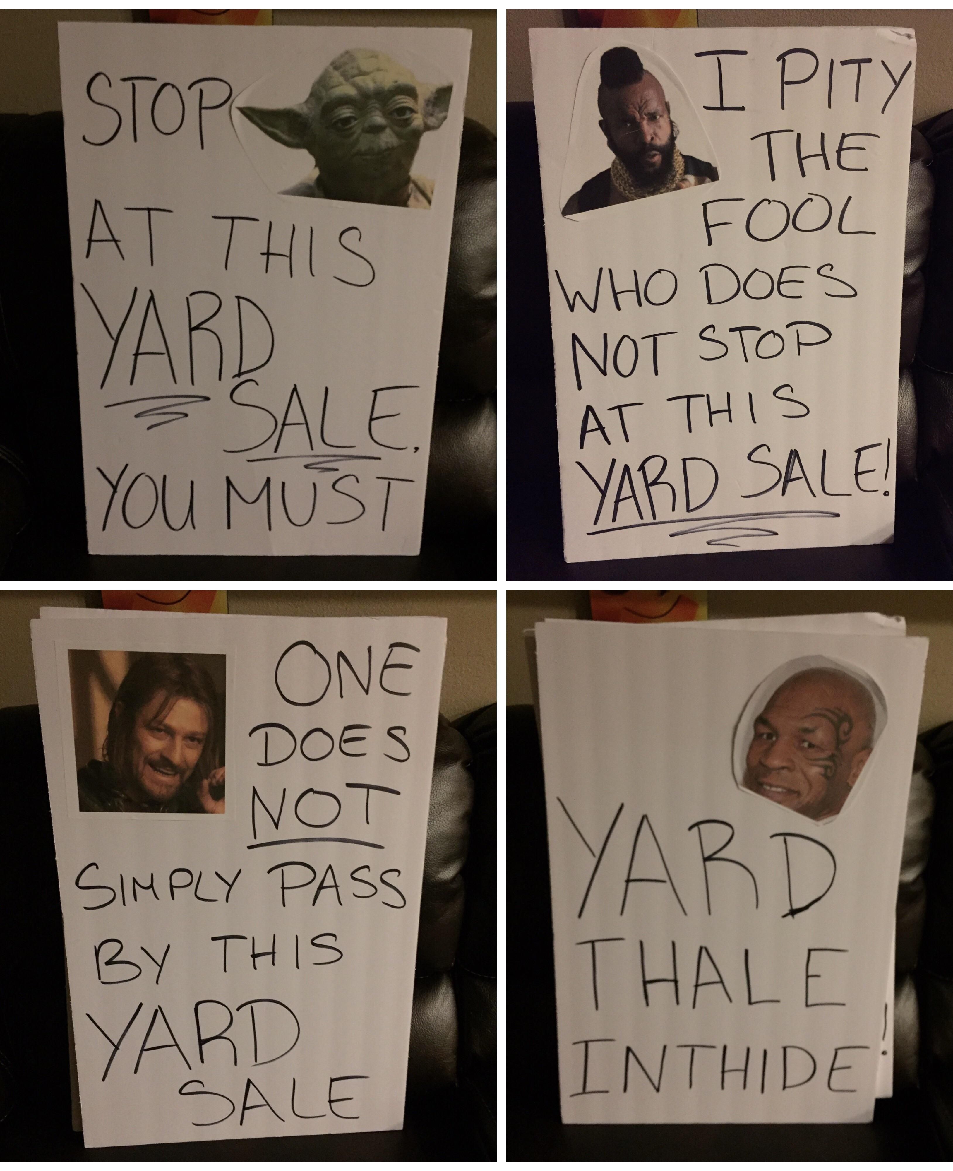 These were signs I made for a yard sale back in 2017.