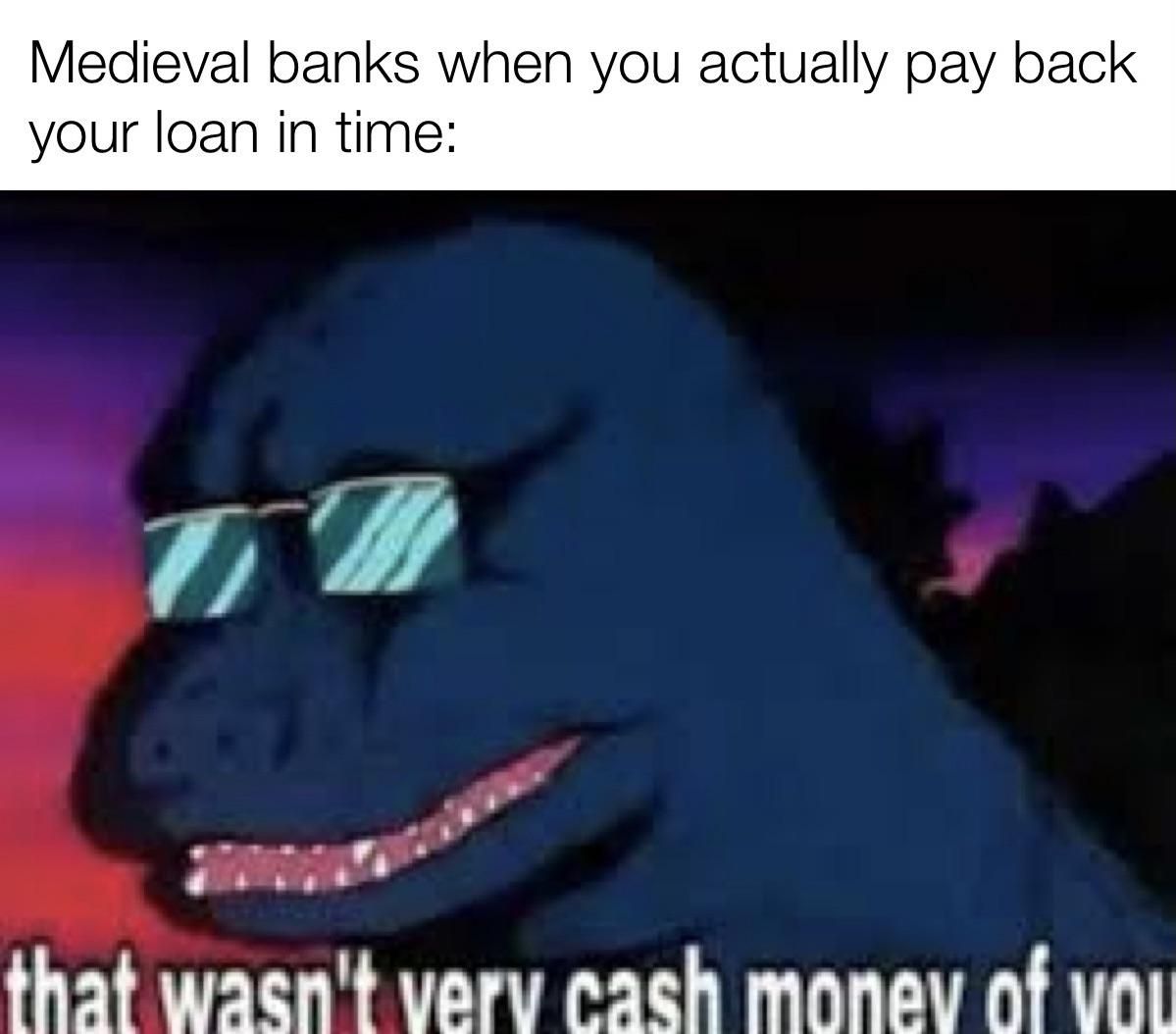 How dare you pay me on time?