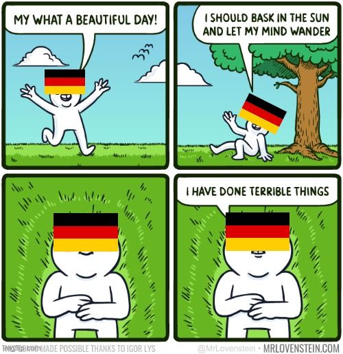 We all have, Germany... we all have...
