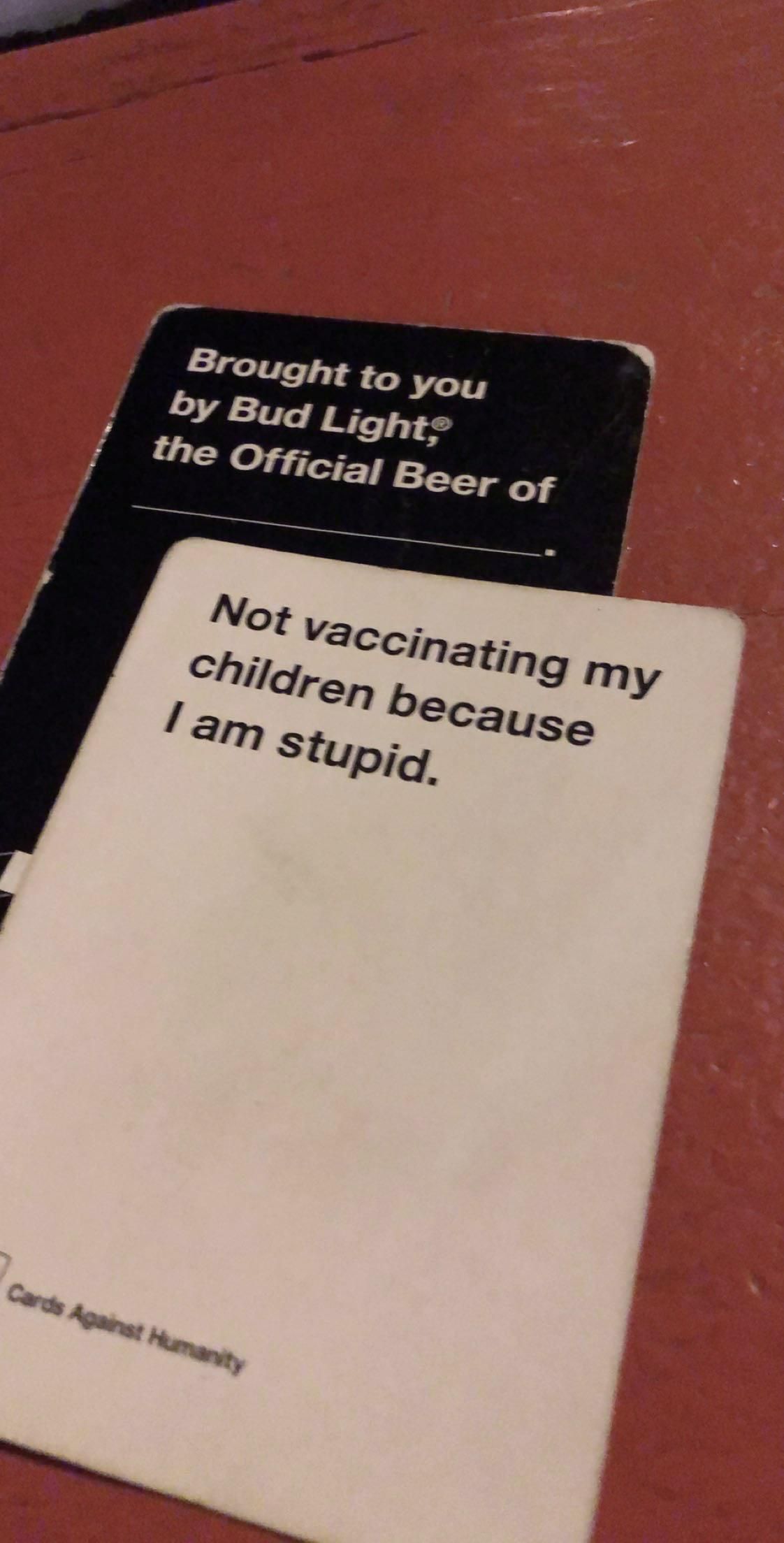 This Cards Against Humanity hand from 2yrs ago has aged like wine.