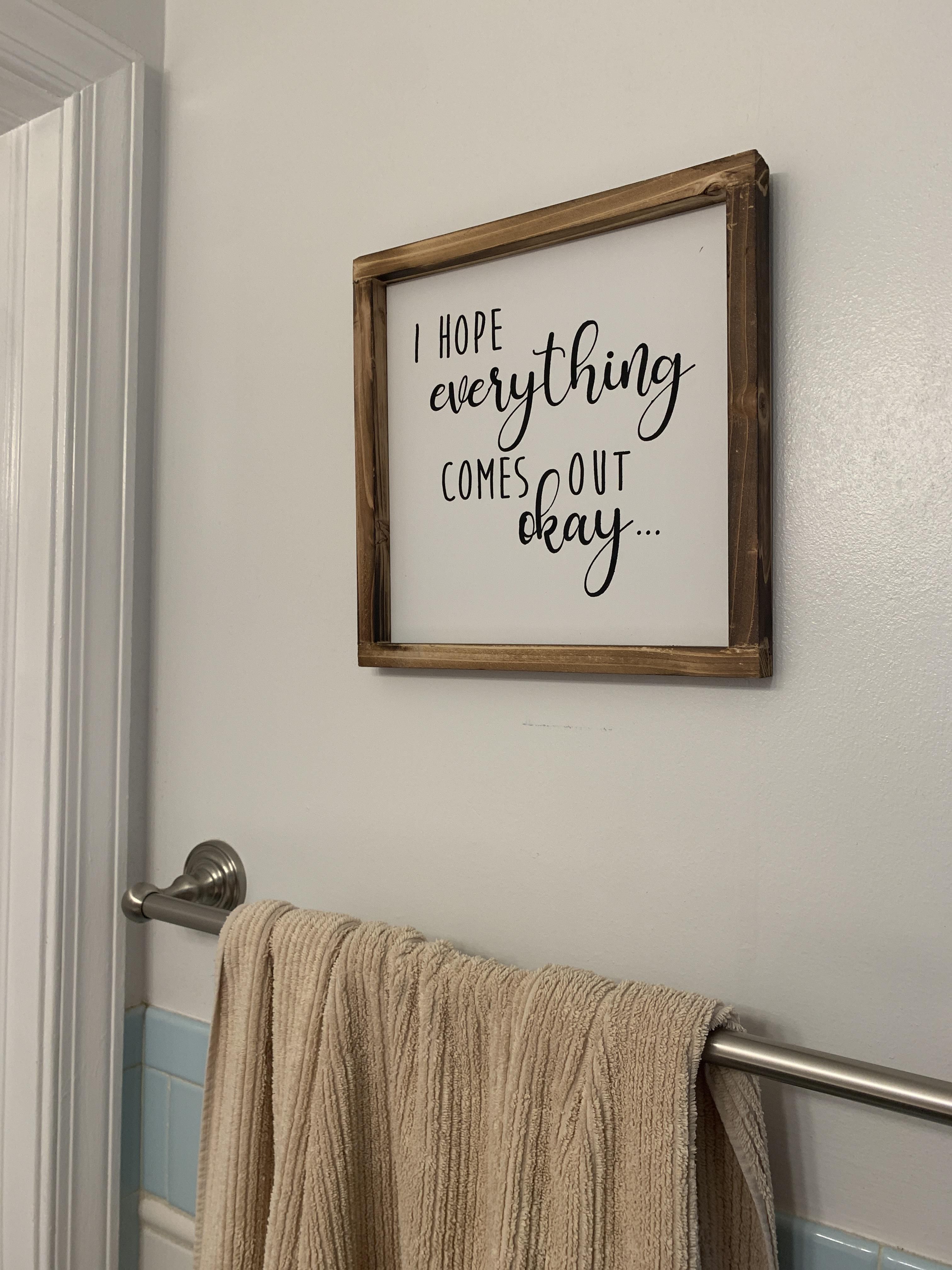 I had rectal surgery recently. Wife decided to redecorate my bathroom.