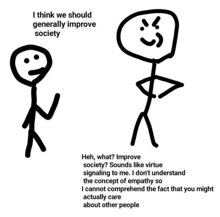 no way someone actually believes in something because I don't