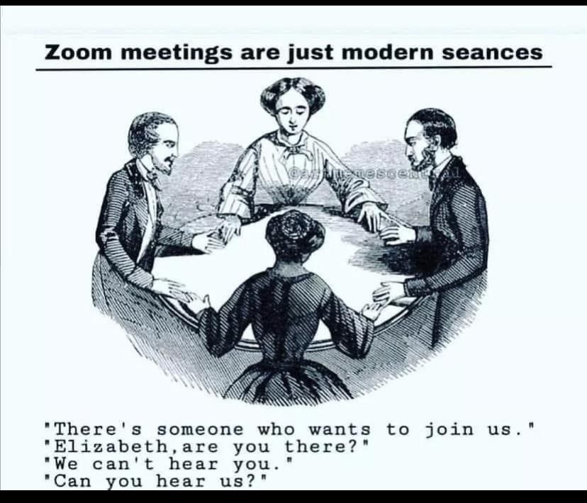 Zoom meetings.