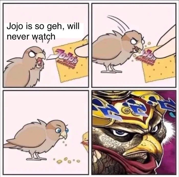 Next you'll say: Excellent jojo posting