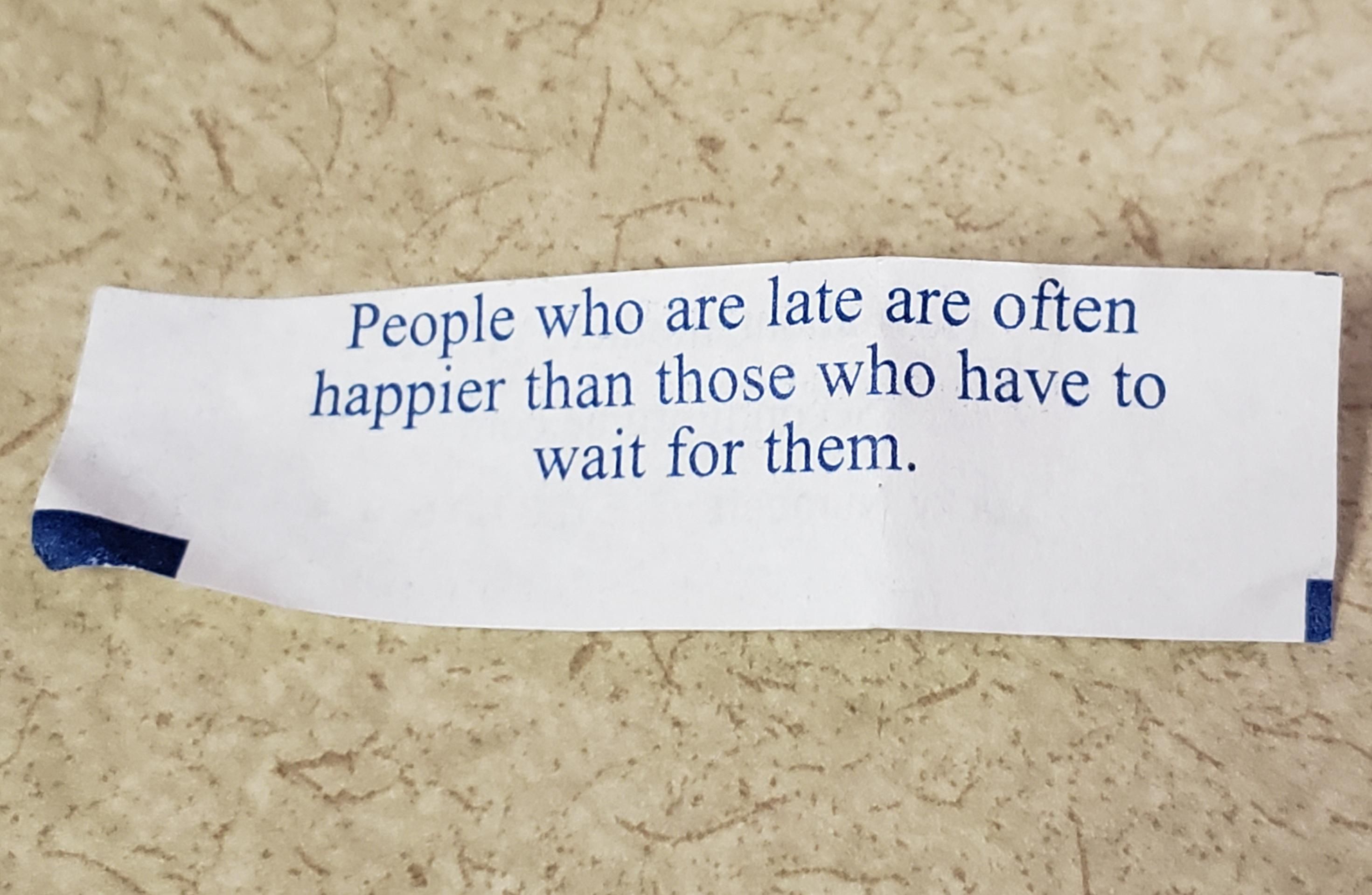 A fortune cookie I left for a colleague.