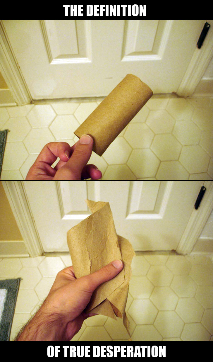 Desperation.