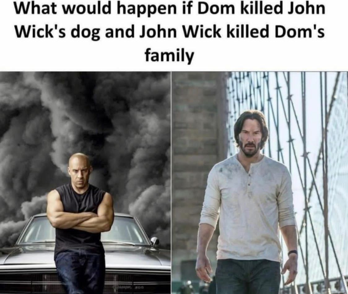 My money is on John Wick, since Dom don't got family no more