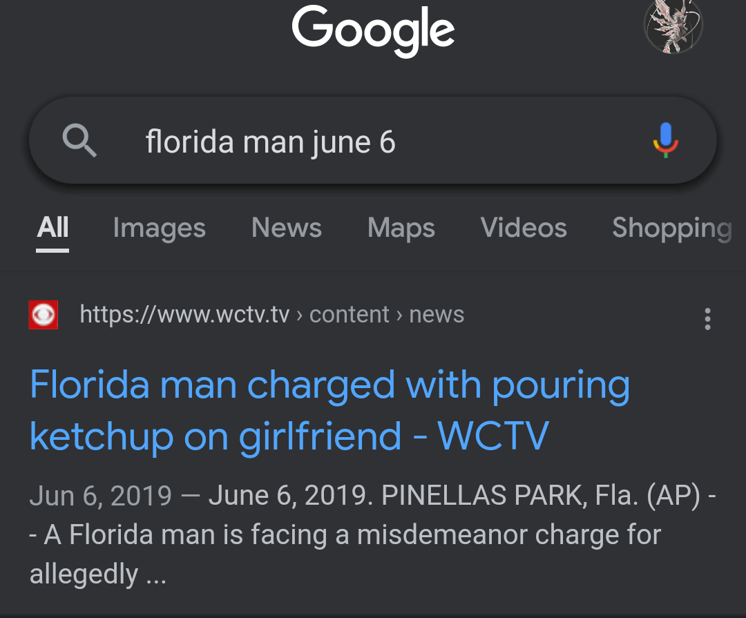 Google florida man and your birthday next to it, ill start