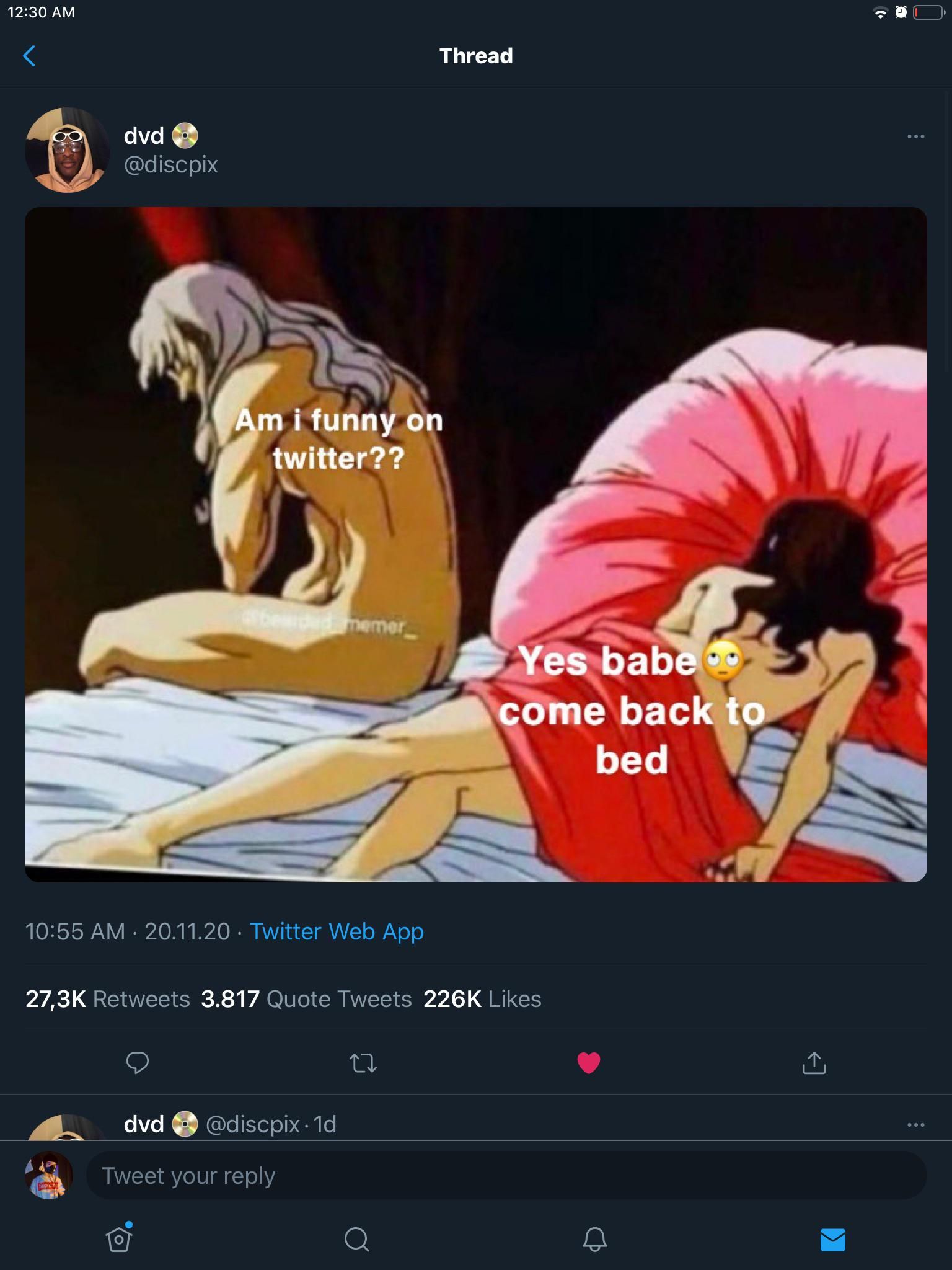 "Am I funny on hugelol?" Darkness there and nothing more.