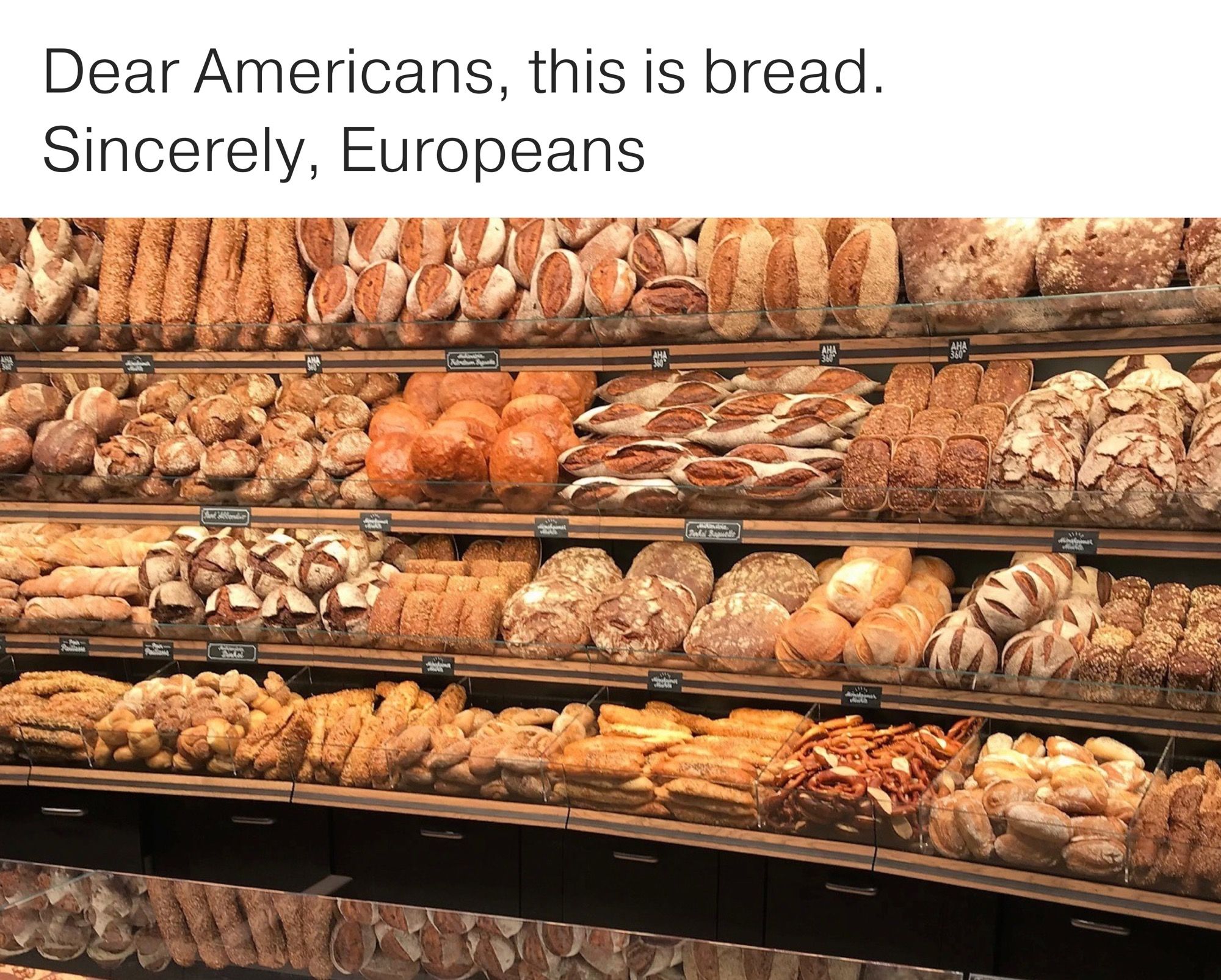 Real bread does not taste like a candy.