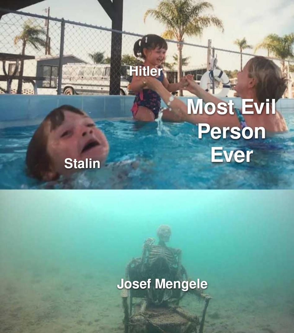 Josef Mengele could seriously be a candidate for an antichrist