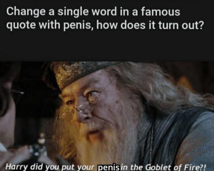 You're acting rather suspicious Potter....