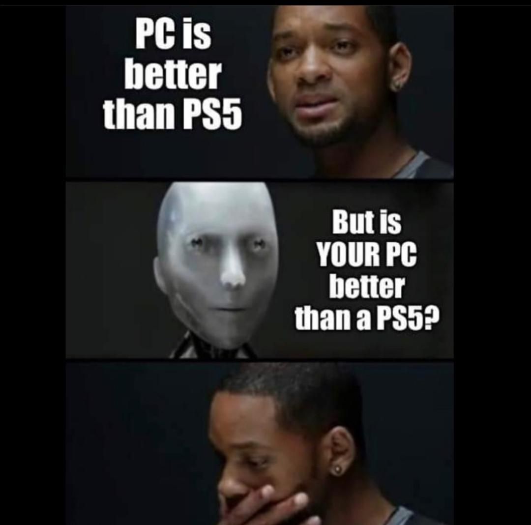 Is your PC better? Or PS5