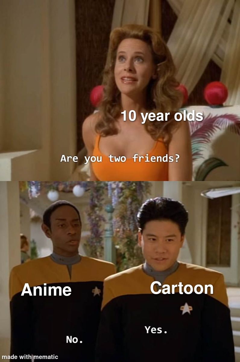 For the 100th time, anime is NOT friends with Cartoon...