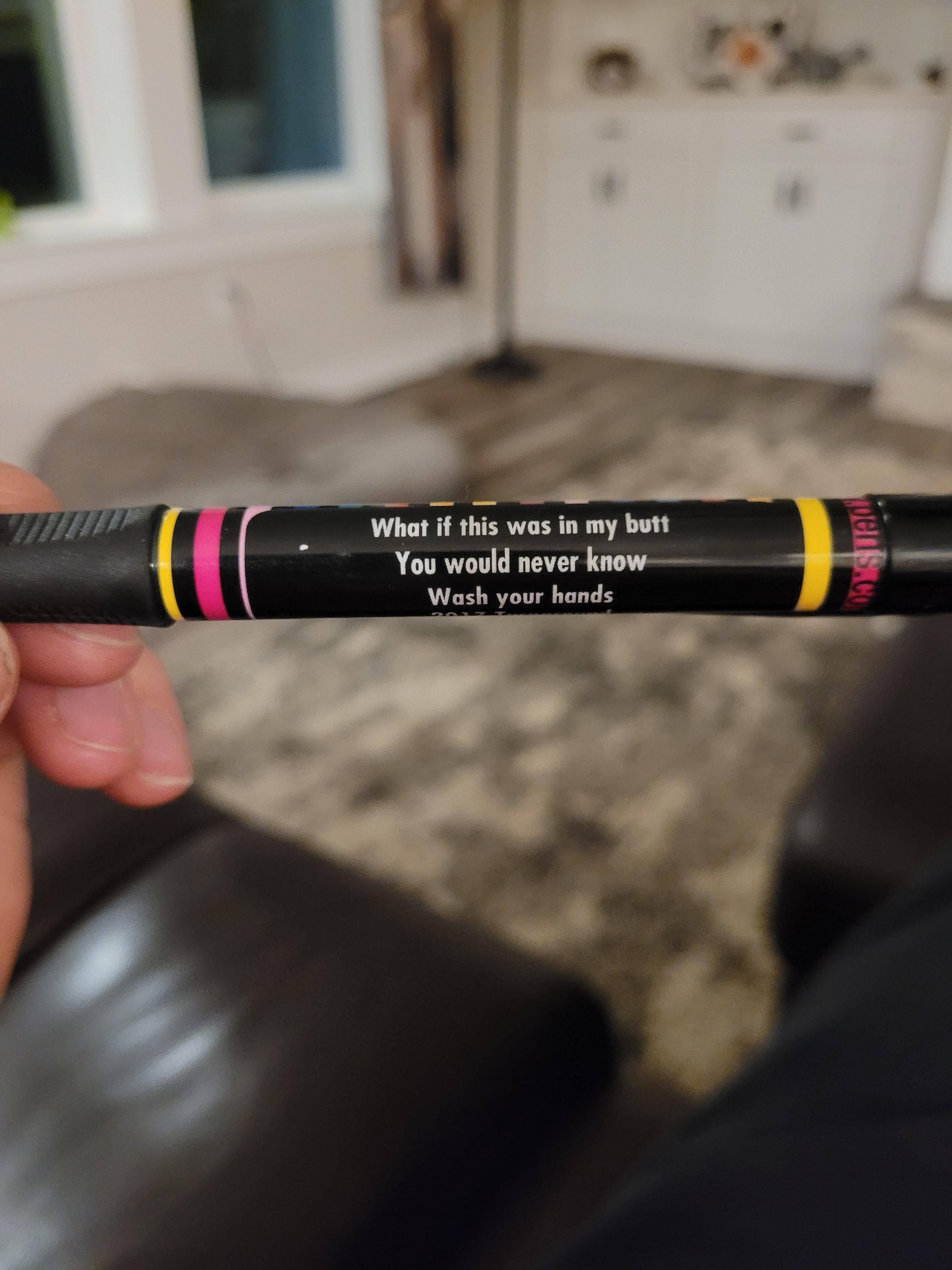 A few years ago a buddy and i had 300 pens made that said this. Gave them away everywhere. We still find them now and again.