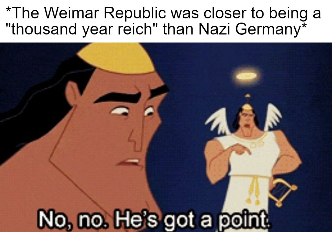 After all the Weimar Republic was officially called the "German Reich" so I think it counts