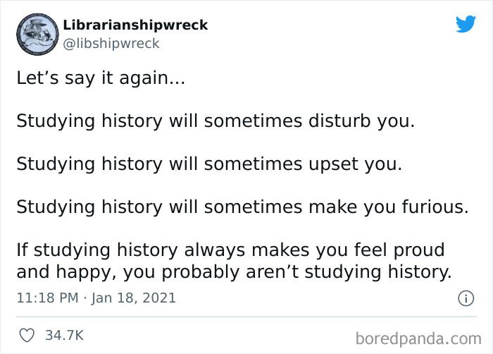 Studying History Will Sometimes...