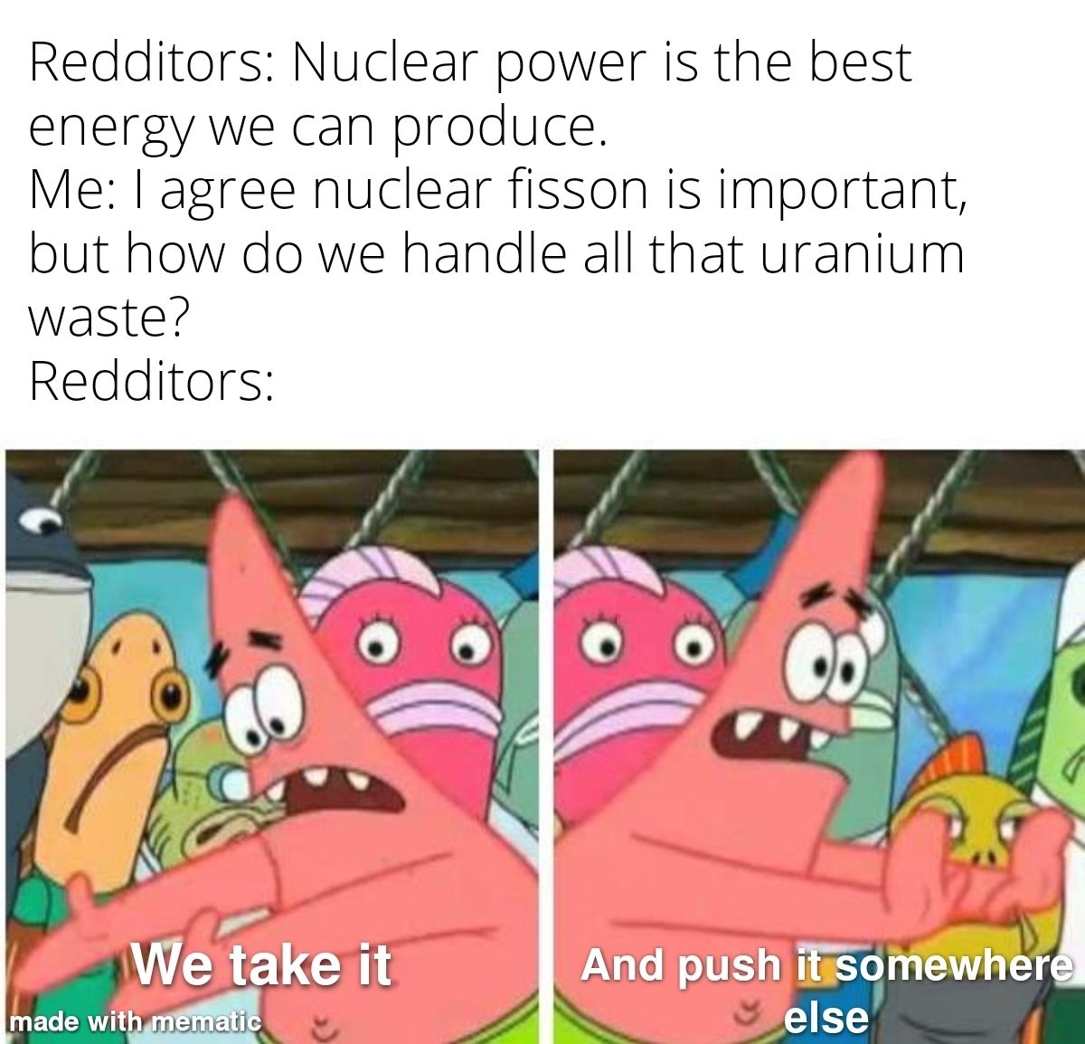Might want to invest in making fusion reactors because the uranium supply isn't that big.