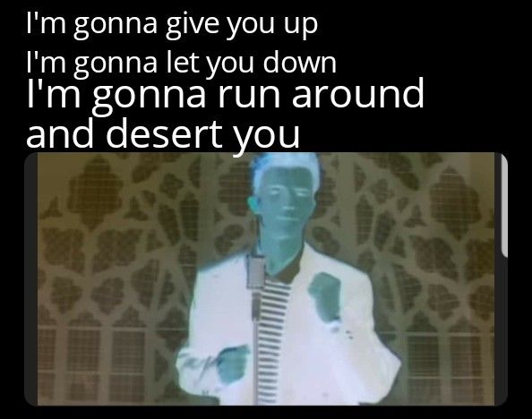 Evil Rick Astley be like