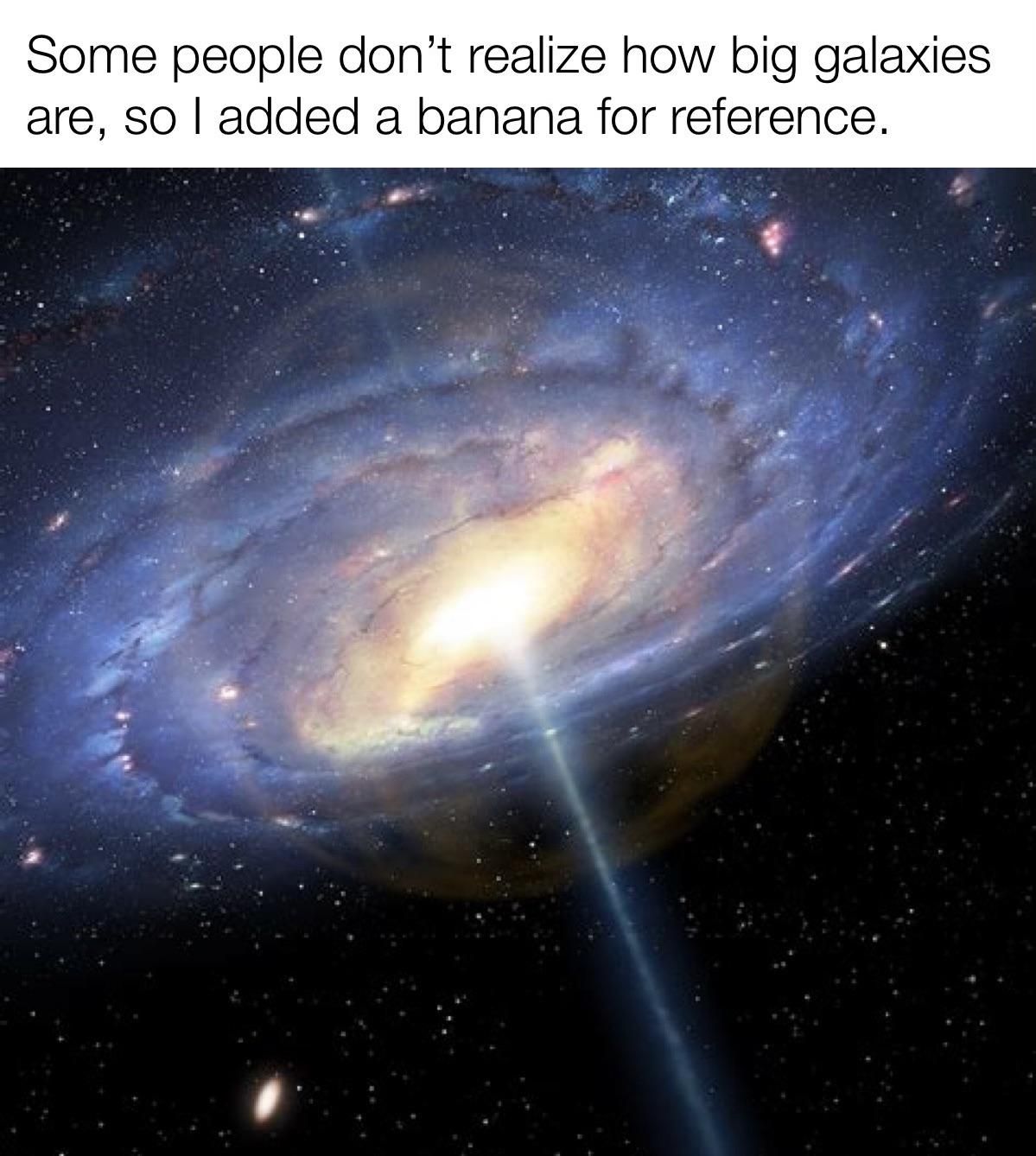 Galaxies are huge