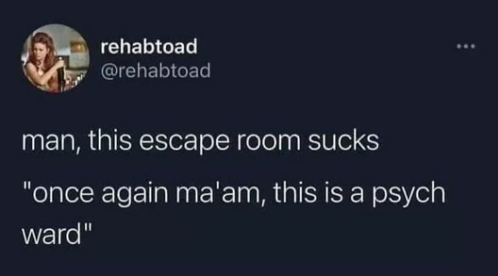 Sometimes life's an escape room