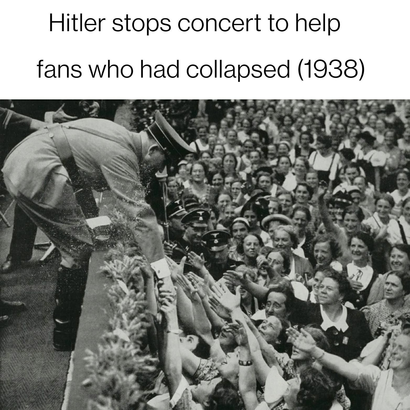 Hitler stops concert to help fans who had collapsed