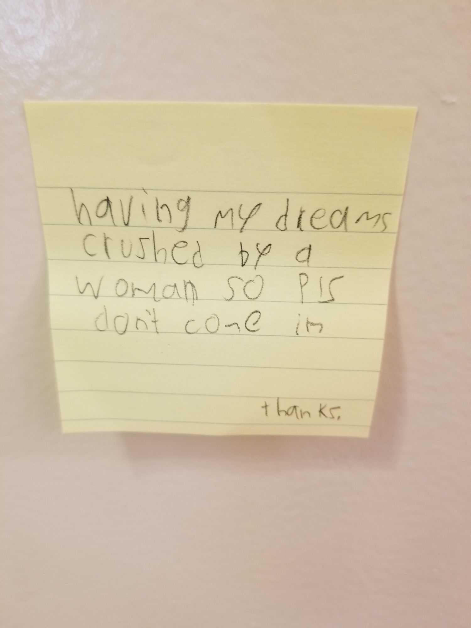 The note on my nephew’s door after his mom said he couldn’t buy the toy he wanted at the store this morning.
