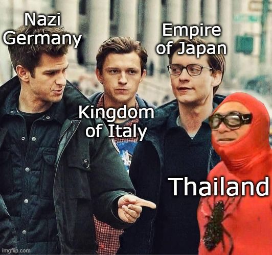 We do not speak of Thailand, the most fearsome member of the Axis Powers