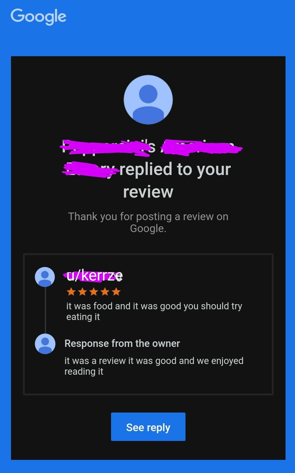 I left a Google review and the company responded the best way they could have