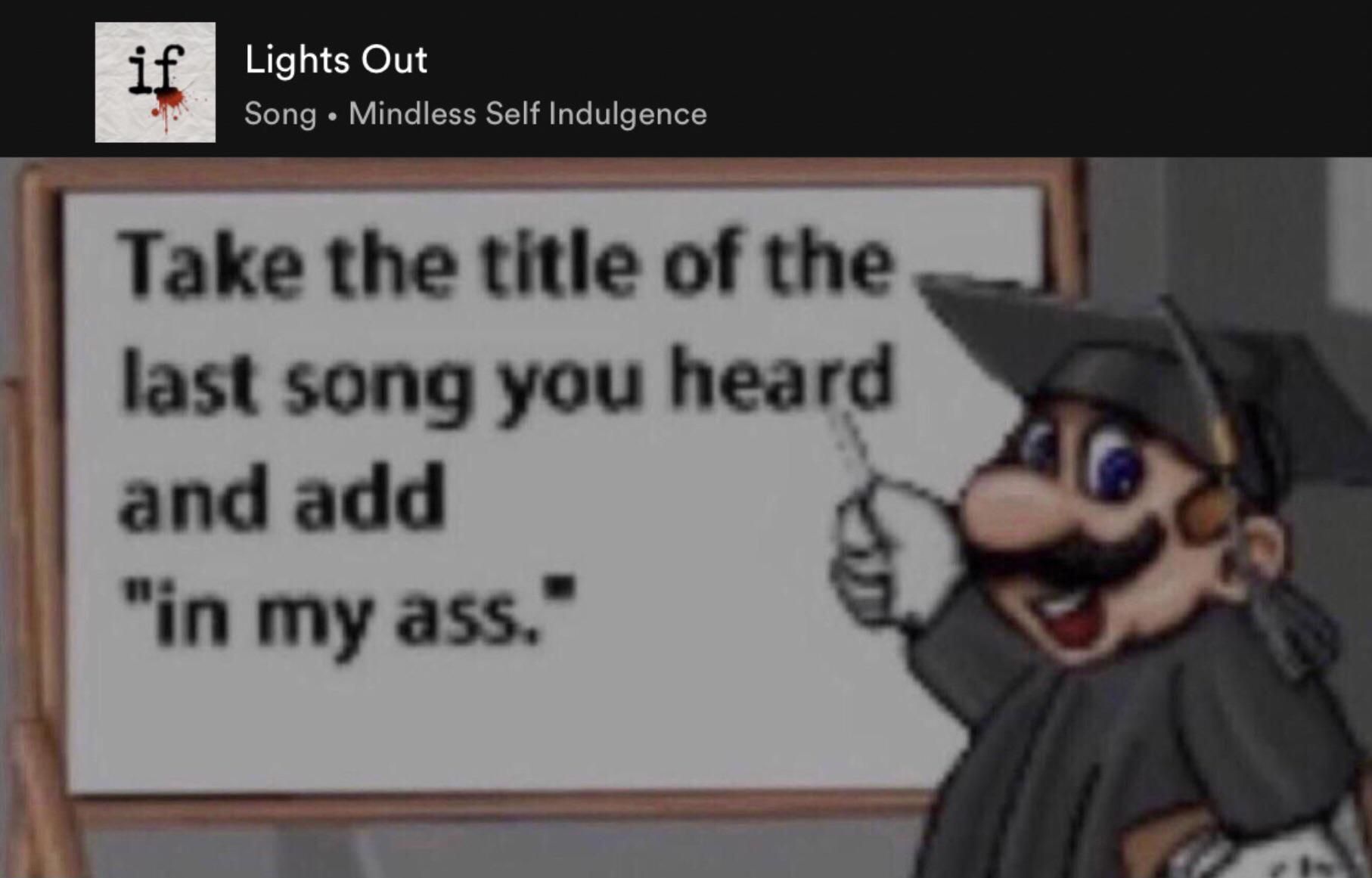 Lights out in my ass