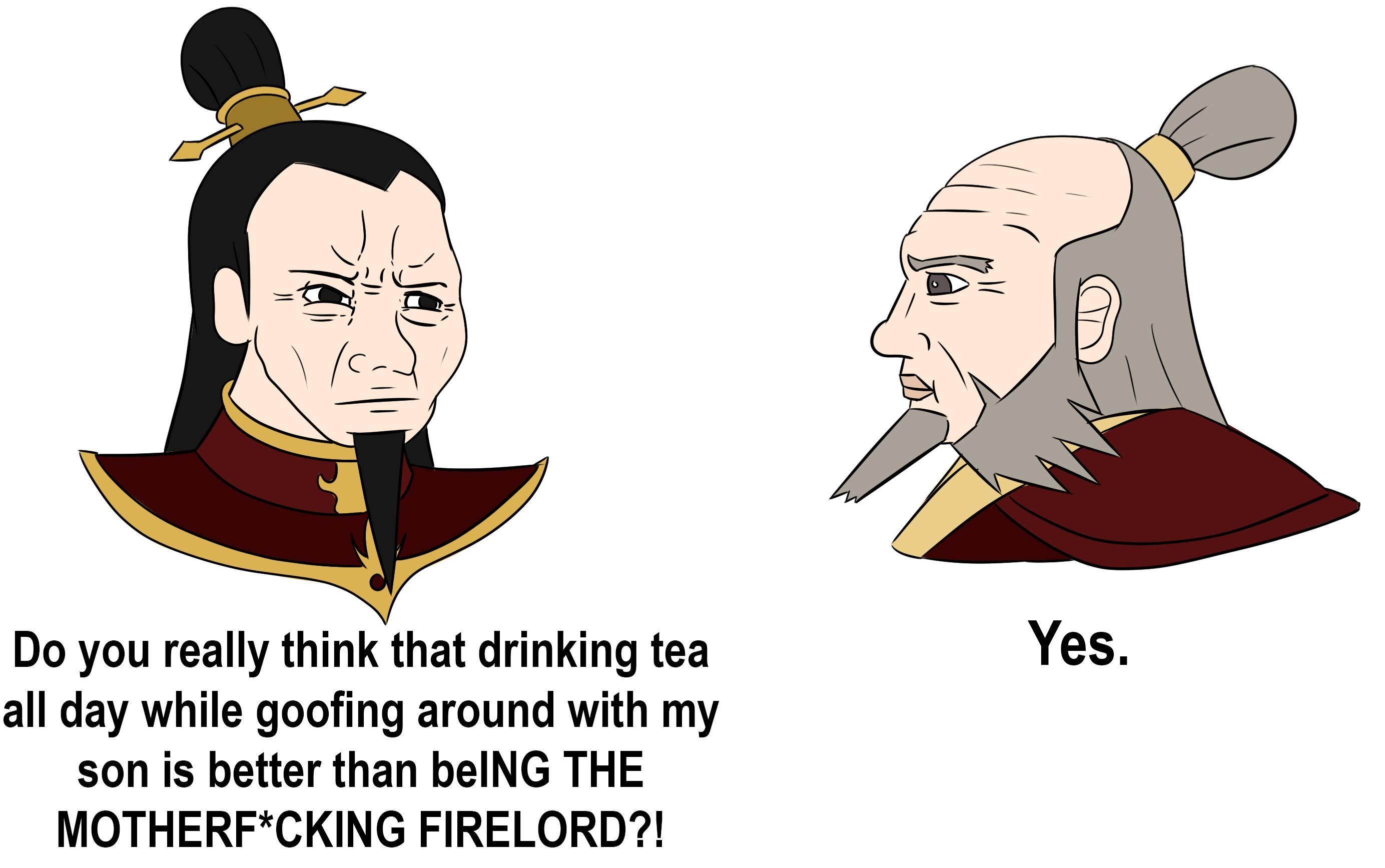 Zuko's banishment is kinda a free world tour vacation for Iroh, funded by the state.